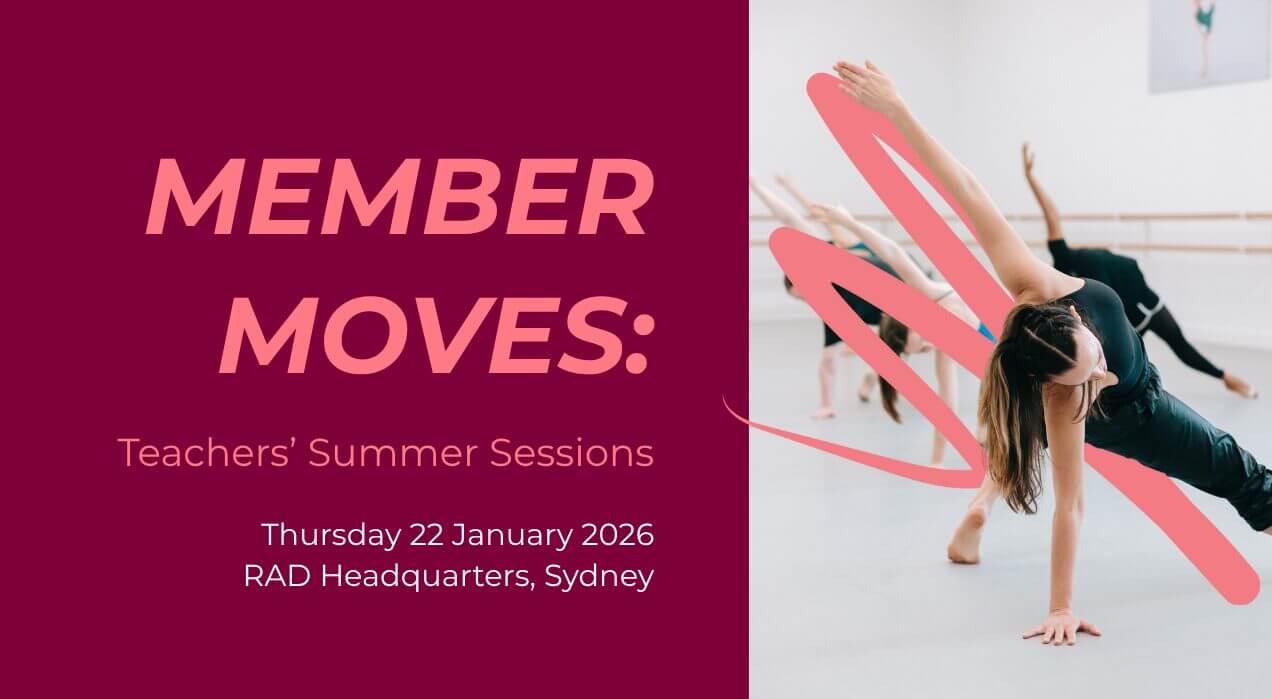 MEMBER MOVES Teachers Summer Sessions - Jan 26 - Website Image v1 | Royal Academy of Dance